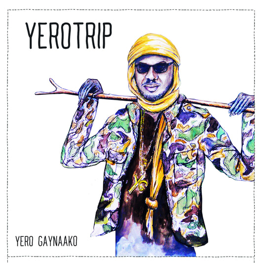 Yero Gaynaako - Yerotrip